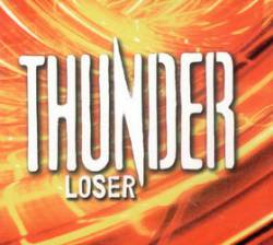 Thunder (UK) : Loser